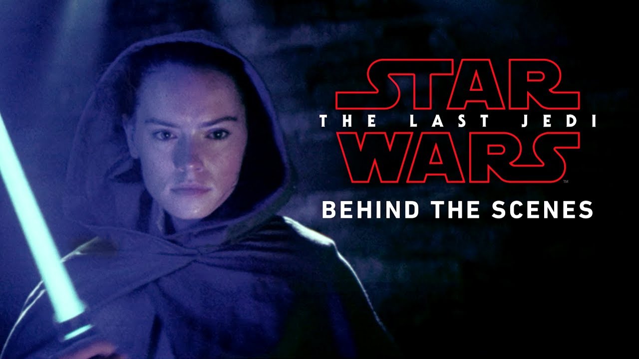 Star Wars – The Last Jedi Behind the Scenes Featurette